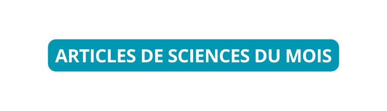 Articles de sciences DU MOIS